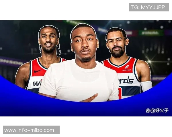 奇才豪掷巨资续约沃尔比尔特雷杨或成下一个亿万合同球员